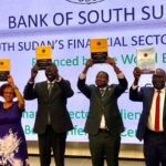 BoSS and World Bank Unveil $18 Million Initiative to Boost South Sudan’s Financial Sector